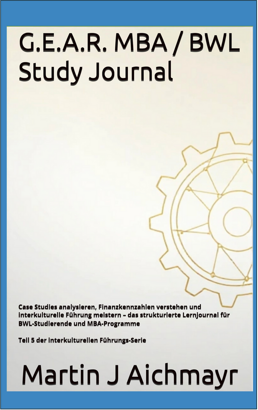 The G.E.A.R. Intercultural Leadership Journal: A Leadership Control System for Complex, Cross-Cultural Environments